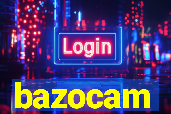 bazocam