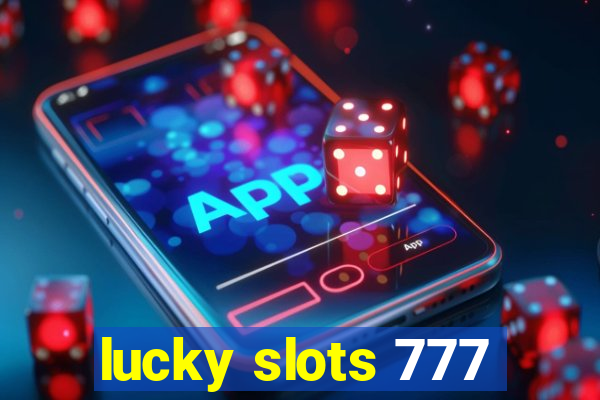 lucky slots 777