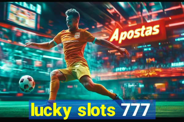 lucky slots 777