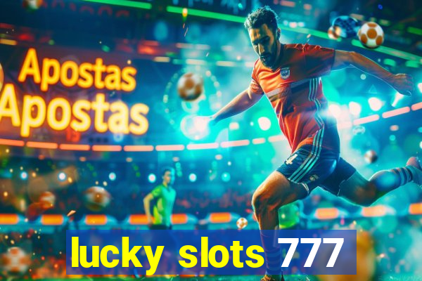 lucky slots 777