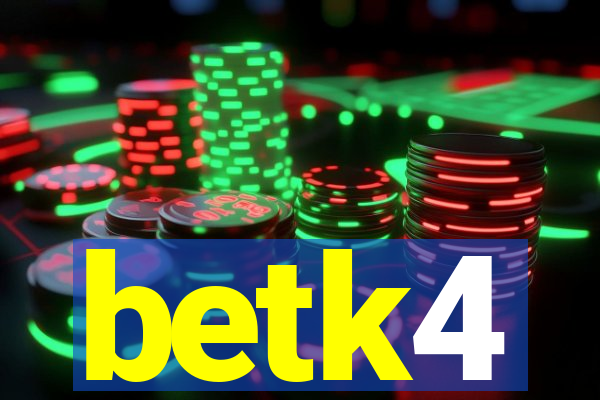 betk4