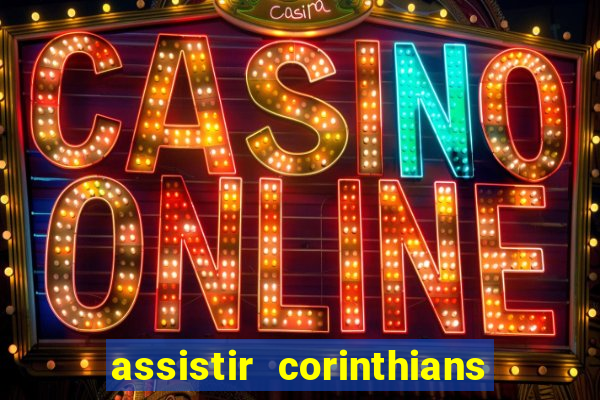 assistir corinthians fut max