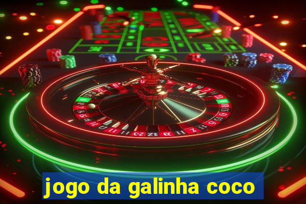 jogo da galinha coco