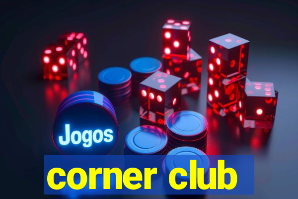 corner club