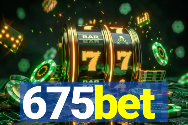 675bet