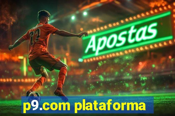 p9.com plataforma