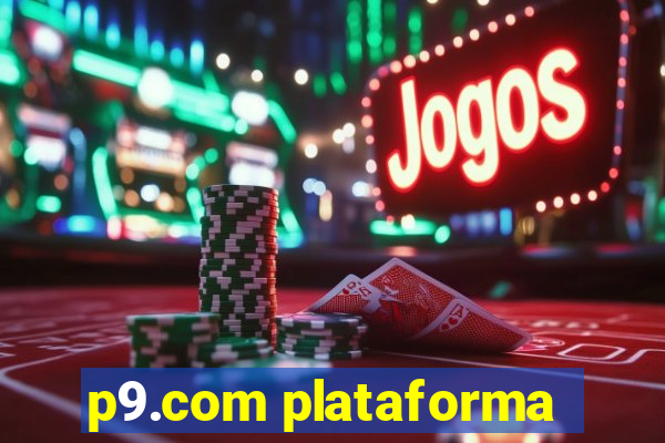 p9.com plataforma