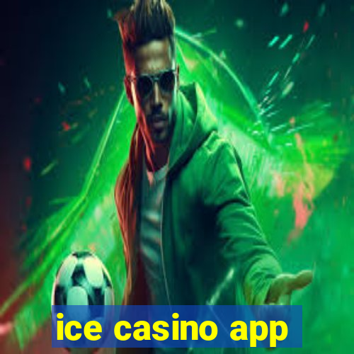 ice casino app