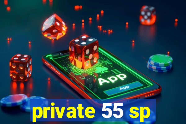 private 55 sp
