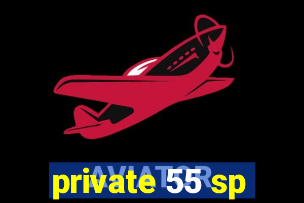 private 55 sp