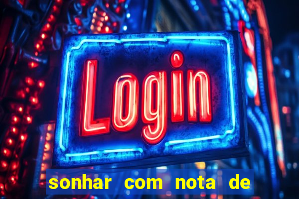 sonhar com nota de 5 reais jogo do bicho
