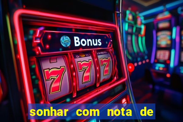 sonhar com nota de 5 reais jogo do bicho