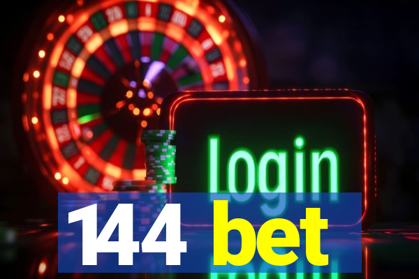 144 bet