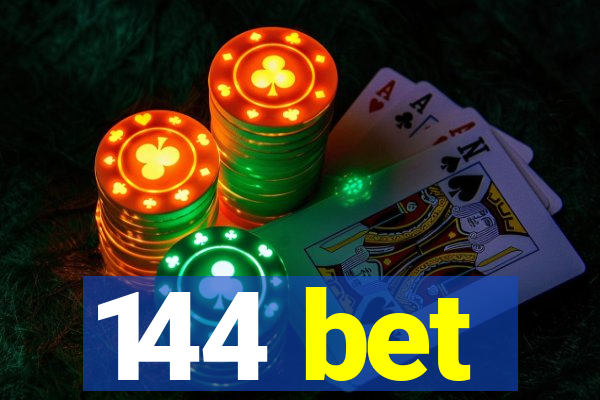 144 bet