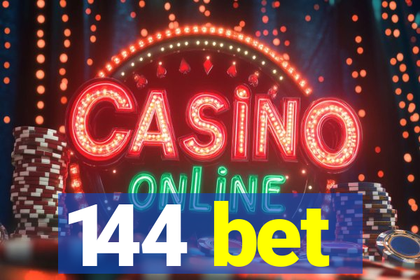 144 bet