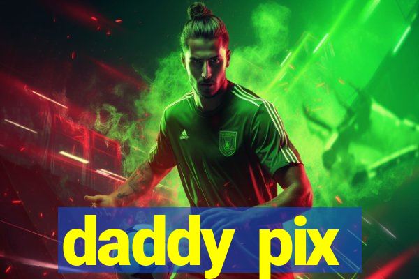 daddy pix