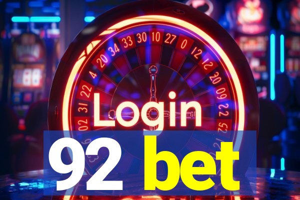 92 bet