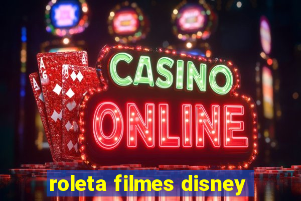 roleta filmes disney