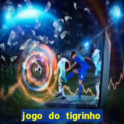 jogo do tigrinho apk dinheiro infinito