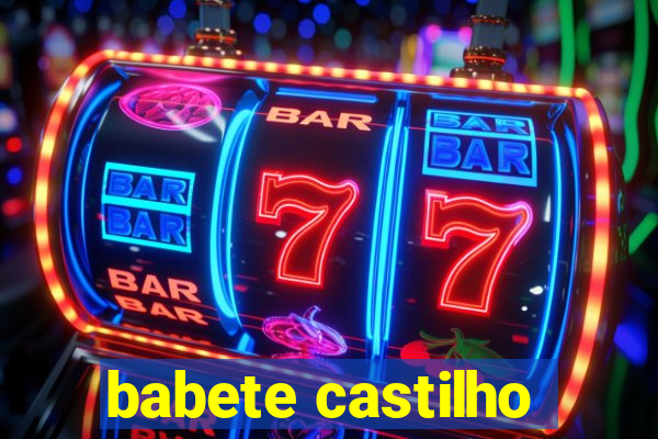 babete castilho