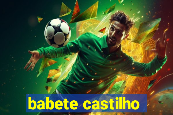 babete castilho