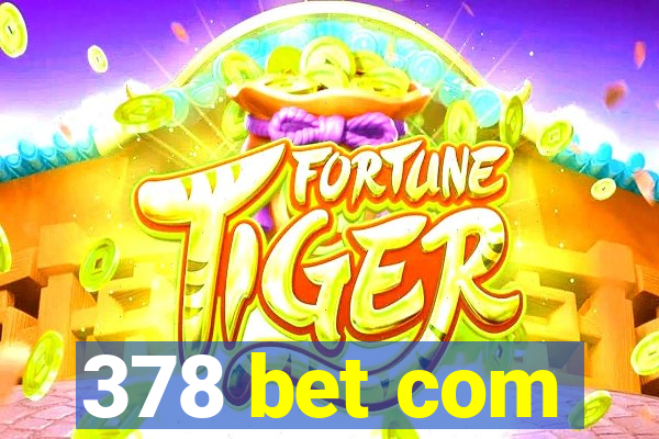 378 bet com