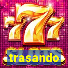 trasando
