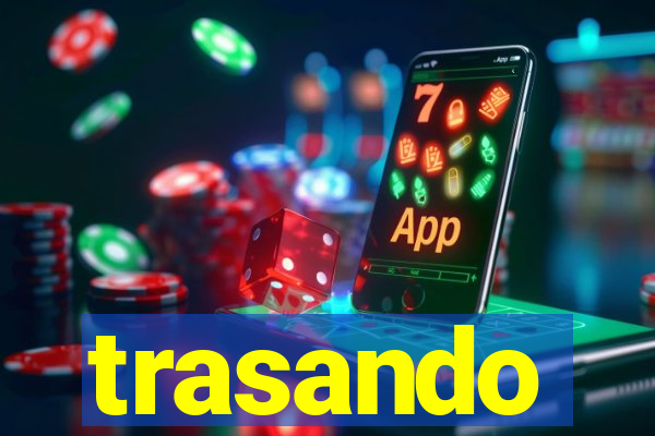 trasando