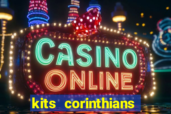 kits corinthians dls 2021