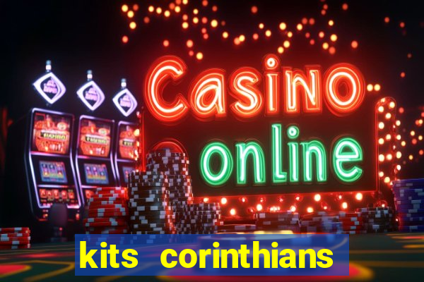 kits corinthians dls 2021