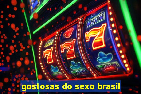 gostosas do sexo brasil