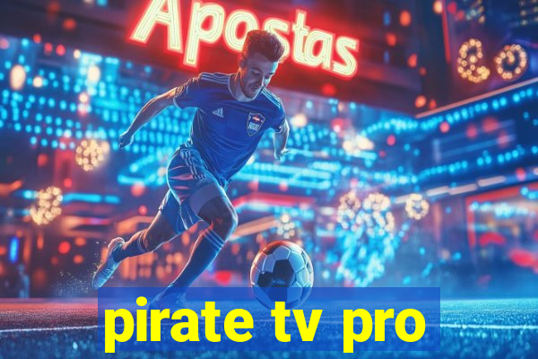 pirate tv pro