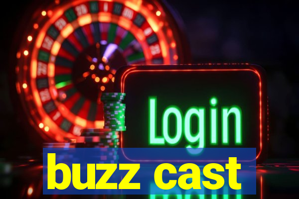 buzz cast