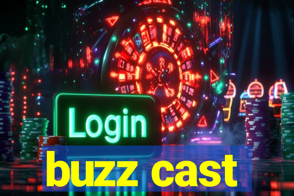 buzz cast