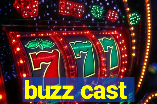 buzz cast