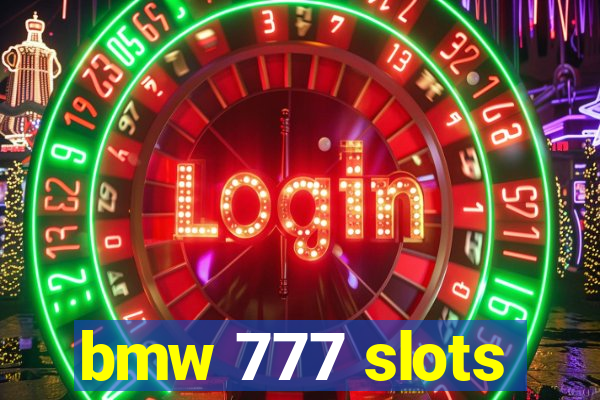 bmw 777 slots