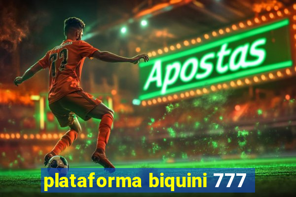 plataforma biquini 777