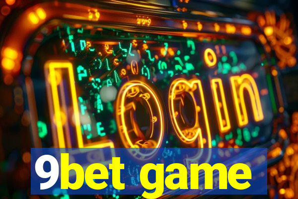 9bet game
