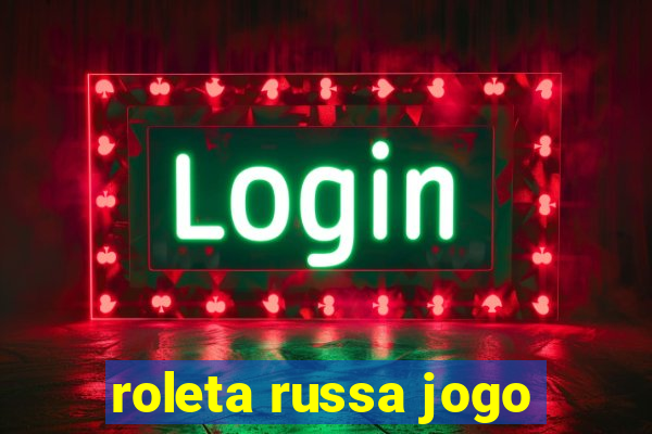 roleta russa jogo