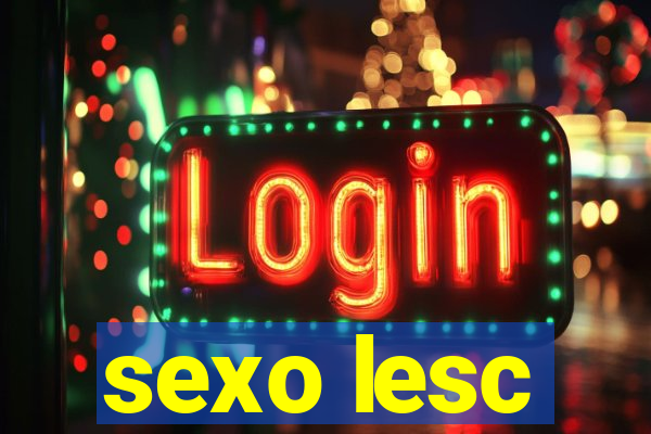 sexo lesc