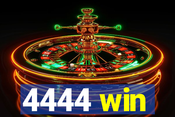 4444 win