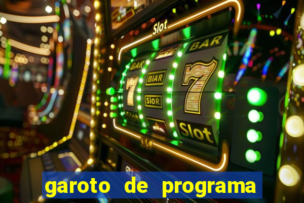 garoto de programa na zona leste