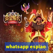 whatsapp espiao
