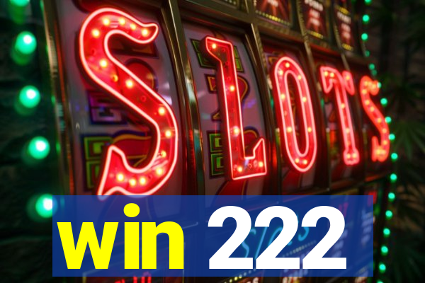 win 222