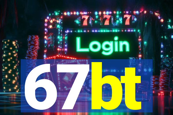 67bt