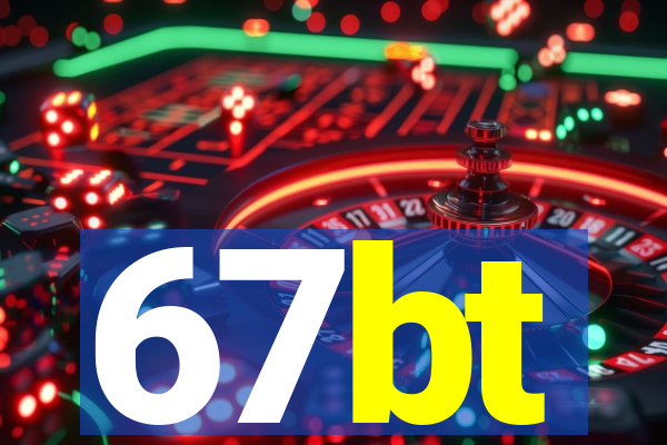 67bt