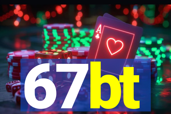 67bt