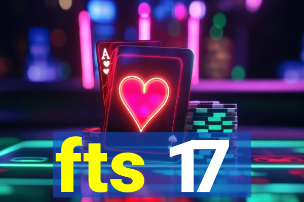 fts 17