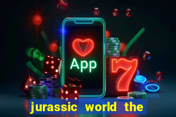jurassic world the game dinheiro infinito