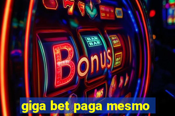 giga bet paga mesmo